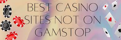 Independent Casinos Not on GamStop A Comprehensive Guide